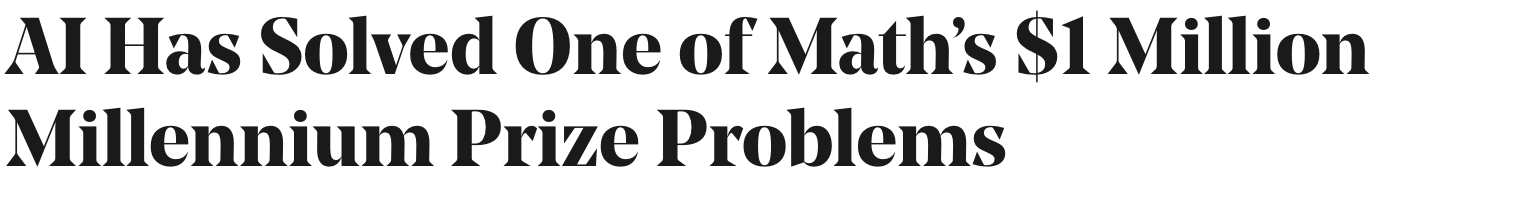 Quanta headline: AI Has Solved One of Math’s $1 Million Millennium Prize Problems